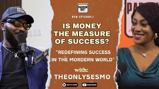 Is MONEY The Measure of Success Redefining Success In The Modern World S01 EP02 [upl. by Atteuqihc]