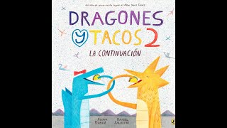 Dragones y Tacos 2 Cuento en Español [upl. by Bethena]