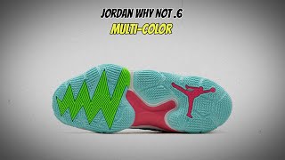 Jordan Why Not 6 Multicolor [upl. by Yettie]