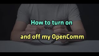 AfterShokz OPENCOMM FAQ  Power On and Power Off [upl. by Edniya]