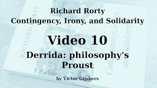 Richard Rortys Contingency Irony and Solidarity  Video 10 Derrida philosophys Proust [upl. by Reiche]