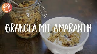 Granola mit Amaranth Rezept Chochdoch mit Muriel [upl. by Dulcea]