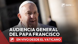 En VIVO desde el Vaticano  Audiencia General del Papa Francisco  11 de Octubre 2023 [upl. by Eelitan]