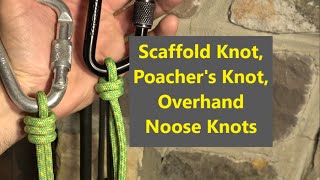 Scaffold Knot Poachers Knot Overhand Noose Knots [upl. by Obe764]