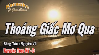 Karaoke  THOÁNG GIẤC MƠ QUA  Tone Nữ  Nguyên Vũ  Lê Lâm Music [upl. by Seko]