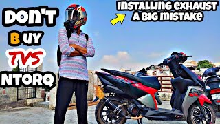 quotTVS Ntorq Exhaust Install Big Mistake  Don’t Buy Before Watching Thisquot [upl. by Neelhtakyram379]