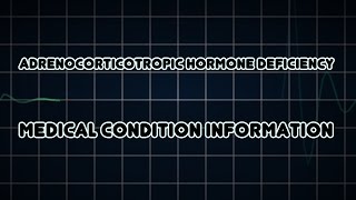 Adrenocorticotropic hormone deficiency Medical Condition [upl. by Norved]