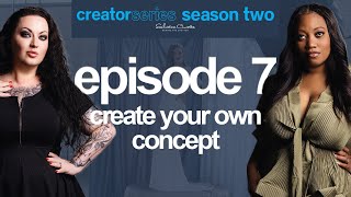 Creator Series Season 2  Episode 7 Season Finale [upl. by Anilorac20]