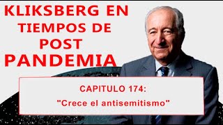 Kliksberg en tiempos de post pandemia Cap 174 quotCrece el antisemitismoquot [upl. by Peirce]