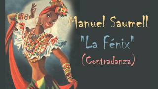 Manuel Saumell Contradanza quotLa Fénixquot [upl. by Anyel]