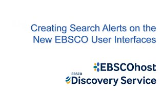 Creating Search Alerts on the New EBSCO User Interfaces  Tutorial [upl. by Emanuele]