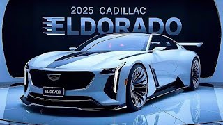 2025 Cadillac Eldorado – The Ultimate Luxury Comeback A JawDropping Redesign You Have to See [upl. by Schriever]