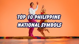 🚍Top 10 Philippine National Symbols 🇵🇭✨ [upl. by Nylram]