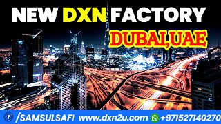 DXNNEW FACTORY IN DUBAI दुबई मे फ़ेक्टरी चालूहोगीया dxnfactory dxndubai [upl. by Dougherty]