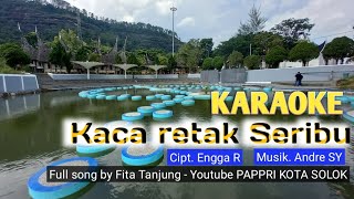 Kaca Retak Seribu  Karaoke   CiptEngga R  Pappri Kota Solok [upl. by Ecnarretal445]