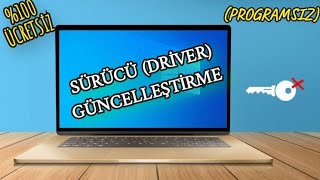 BİLGİSAYAR DRİVER GÜNCELLEME  BİLGİSAYAR SÜRÜCÜLERİ NASIL GÜNCELLENİR PROGRAMSIZ  ÜCRETSİZ [upl. by Sufur]