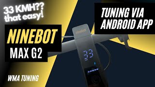 How to tune the new Segway Ninebot Max G2 with Android in 2 min  32kmh [upl. by Nehr]