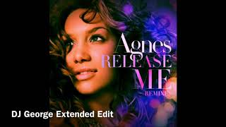 Agnes  Release Me DJ George Extended Edit Cahill Radio Mix Agnes Release Me Remix [upl. by Inanak]