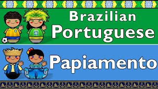 BRAZILIAN PORTUGUESE amp PAPIAMENTO [upl. by Dearborn]