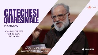 Quarta Predica di Quaresima di S Em Raniero Cantalamessa  Vaticano  15032024 [upl. by Ecnerrot886]