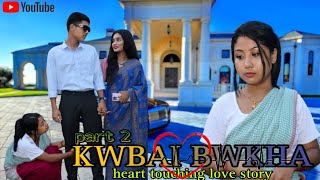 KWBAI BWKHA2 ll heart touching love story ll kokborok short film ll [upl. by Ennairda672]