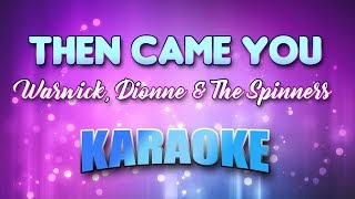 Warwick Dionne amp The Spinners  Then Came You Karaoke amp Lyrics [upl. by Malorie254]