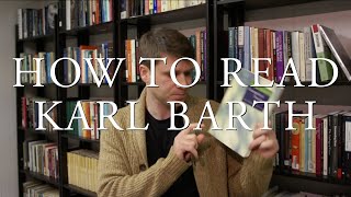 How to Read Karl Barth [upl. by Nohsar923]