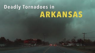 DEADLY TORNADOES in ARKANSAS  March 31 2023 [upl. by Kylynn]