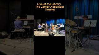 Live at the Library The Jamey Aebersold Quartet [upl. by Ahron]