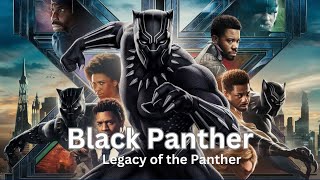 Black Panther 3 Legacy of the Panther Marvel Studios’ Black Panther Wakanda Forever  Official [upl. by Atronna]