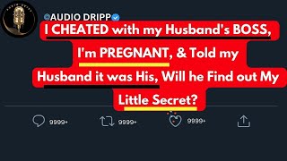 I CHEATED with my Husbands BOSS Im PREGNANT Told Husband it was His Reddit Revenge Wife [upl. by Alidus]