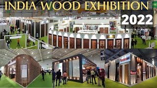 India Wood Exhibition 2022 Tour  Part 1 [upl. by Ecinnahs]