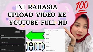 CARA UPLOAD VIDEO KE YOUTUBE KUALITAS HD  FULL HD [upl. by Namruht]