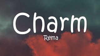 Rema  Charm Lyrics [upl. by Neicul]