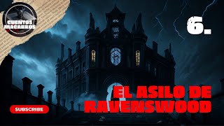 EL ASILO DE RAVENSWOOD HISTORIA CORTA DE TERROR [upl. by Attenohs73]