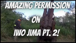 Amazing Permission on Iwo Jima Pt 2 [upl. by Dualc]