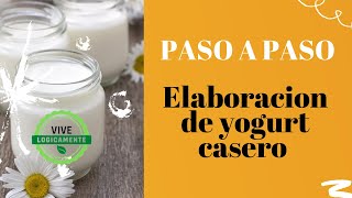 Paso a paso elaboración de yogurt casero vivelogicamente [upl. by Ytsihc]