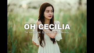 Oh Cecilia  The Vamps feat Dj Ronzkie Music Records  Reggae 2023 [upl. by Yhtomot]