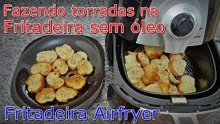 Fazendo Torradas na Fritadeira Sem Óleo AirFryer Airfry  Faça Você Mesmo  FVM [upl. by Hook]