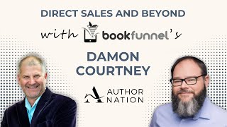 Direct Sales and Beyond with BookFunnels Damon Courtney [upl. by Thamora]