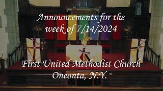 Announcements for the week of 7142024 First United Methodist Church Oneonta NY [upl. by Gazo]