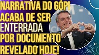 URGENTE Narrativa do GÓPI acaba de ser ENTERRADA por documento revelado hoje [upl. by Atteloc]