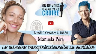 MANUELA PERE  Les mémoires transgénérationelles au quotidienU [upl. by Ikin638]