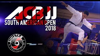 ACBJJ SOUTH AMERICAN OPEN 2018 [upl. by Neroled]