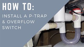 Installing a Combo PTrap and Condensate Overflow Switch on AC [upl. by Nnek]