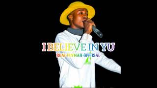 Real Flyman l believe In You Official Video [upl. by Randee]