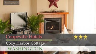 Cozy Harbor Cottage  Coupeville Hotels Washington [upl. by Fem]