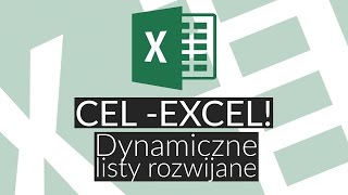 Poradnik Excel 3 Dynamiczne listy rozwijane [upl. by Hijoung]