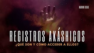 REGISTROS AKASHICOS ¿QUÉ SON Y COMO ACCESAR A ELLOS [upl. by Asylla]