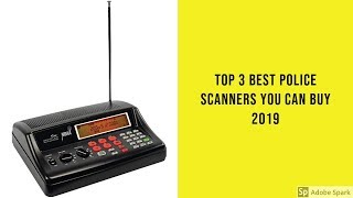 Top 3 Best Police Scanners You Can Buy 2019 [upl. by Figge]